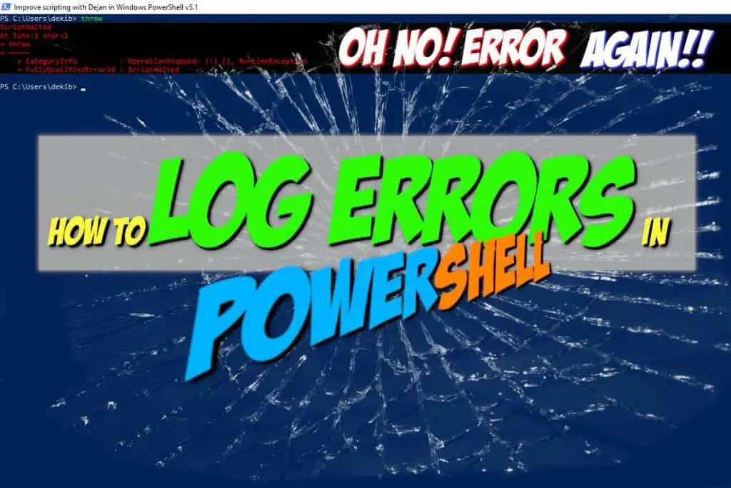 How To Log PowerShell Errors And Much More